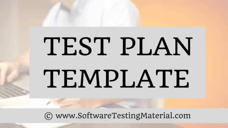 Software Test Plan Template with Detailed Explanation [Sample Test Plan Document]