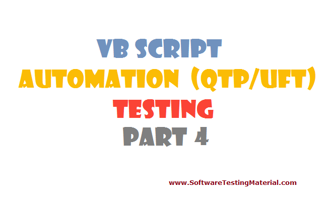 VBScript for Automation (QTP/UFT) Testing – Part 4