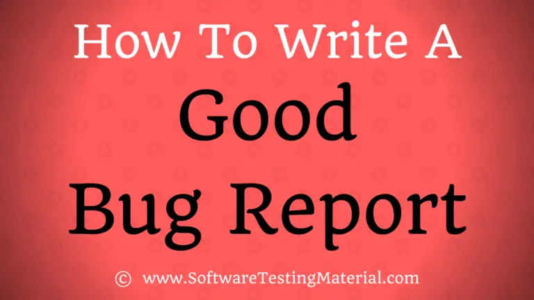 How To Write Good Bug Report | Software Testing Material