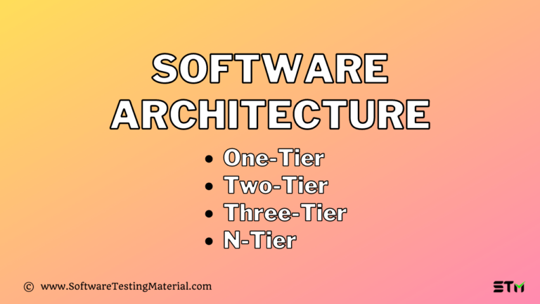 Software Architecture: One-Tier, Two-Tier, Three Tier, N Tier