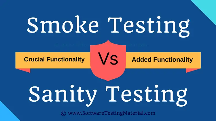 What is Smoke Testing And Sanity Testing? Smoke Testing Vs Sanity Testing with Examples