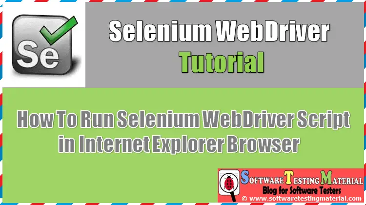 How to Run Selenium WebDriver Script in Internet Explorer browser