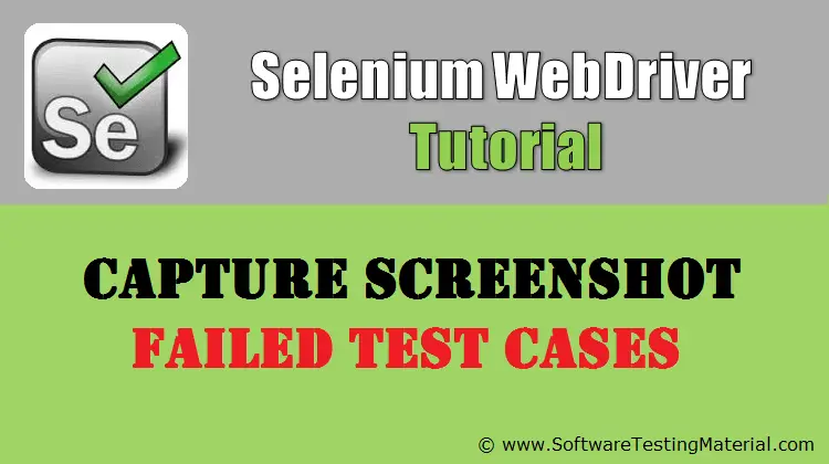 How To Capture Screenshot of Failed Test Cases Using Selenium WebDriver