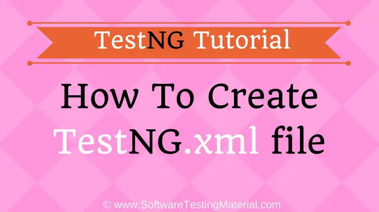 How To Create TestNG XML File And Execute TestNG.XML File