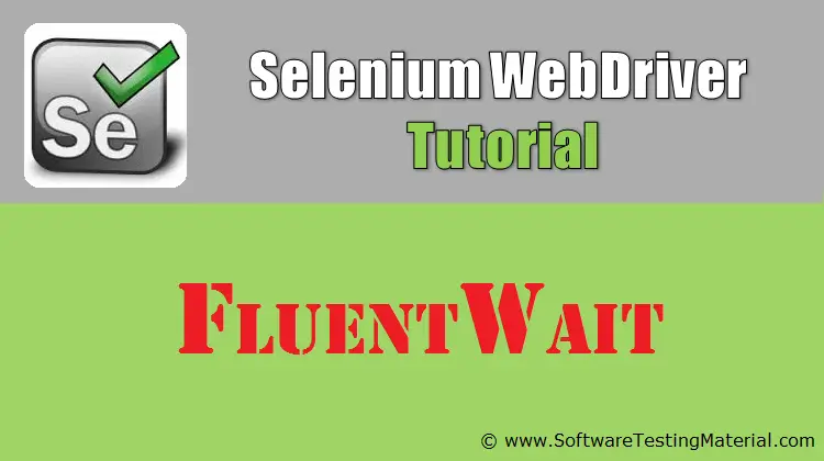 Selenium FluentWait | Selenium WebDriver Tutorial