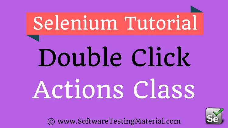 How To Perform Double Click Action In Selenium WebDriver
