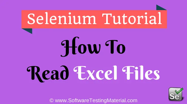 How to Read Excel Files Using Apache POI In Selenium WebDriver