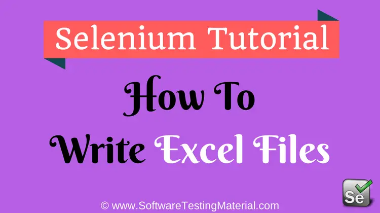 How to Write Excel Files Using Apache POI In Selenium WebDriver