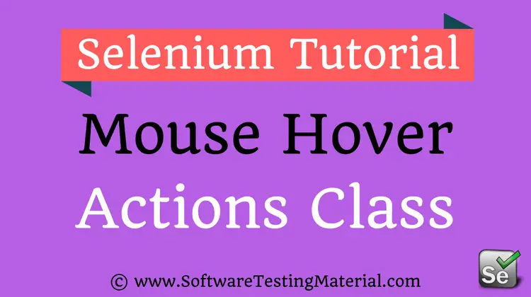 Mouse Hover Actions Using Actions Class In Selenium