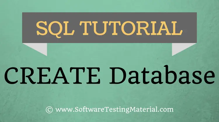 SQL Create Database – SQL TUTORIAL | Software Testing Material