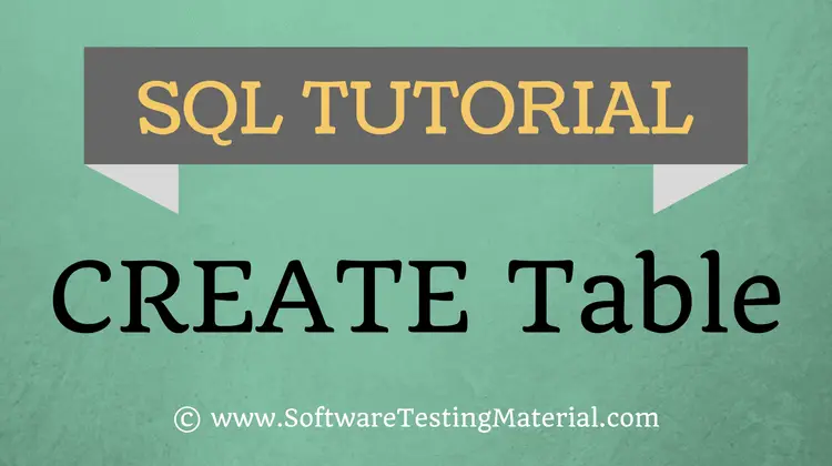 SQL Create Table – SQL TUTORIAL | Software Testing Material