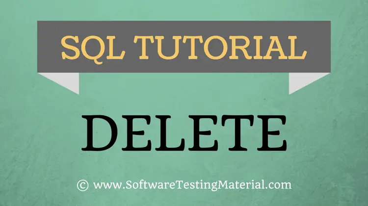 SQL Delete – SQL TUTORIAL | Software Testing Material