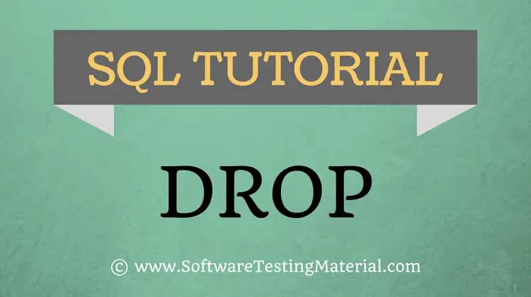 SQL Drop – SQL TUTORIAL | Software Testing Material