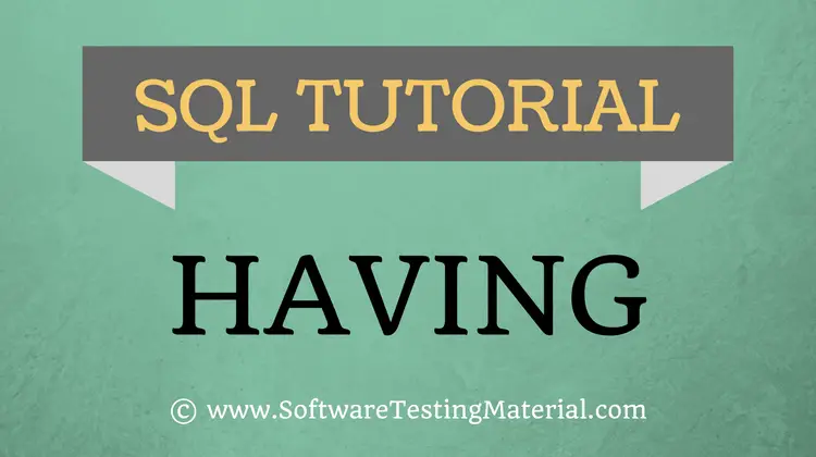 SQL HAVING – SQL Tutorial | Software Testing Material