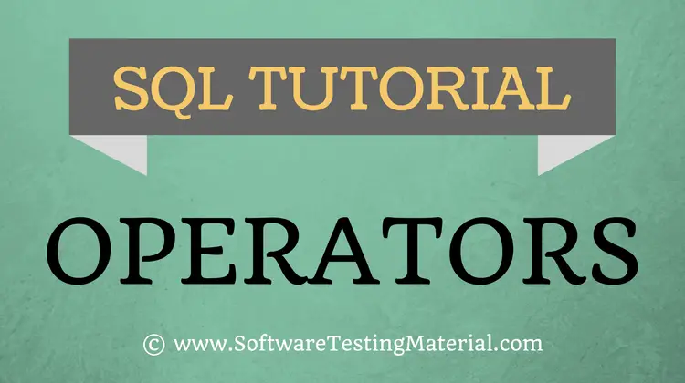 SQL Operators – SQL Tutorial | Software Testing Material
