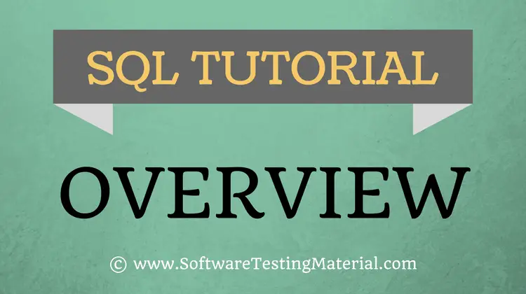 SQL Overview – SQL TUTORIAL | Software Testing Material