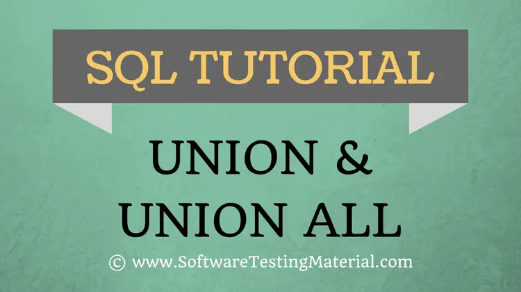 SQL UNION CLAUSE AND UNION ALL CLAUSE – SQL TUTORIAL