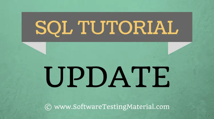 SQL Update – SQL TUTORIAL | Software Testing Material