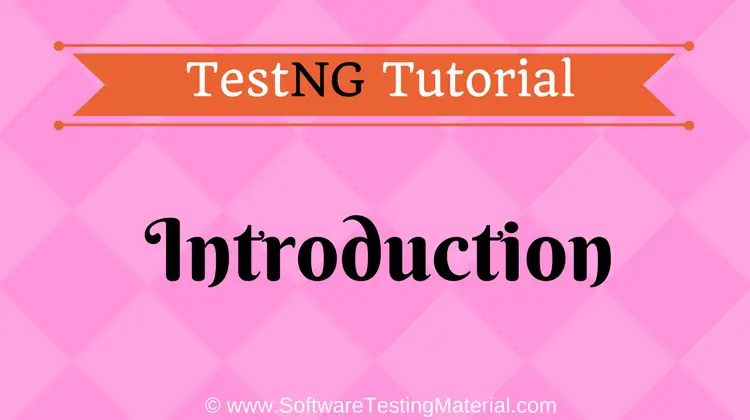 TestNG Introduction | TestNG Tutorial