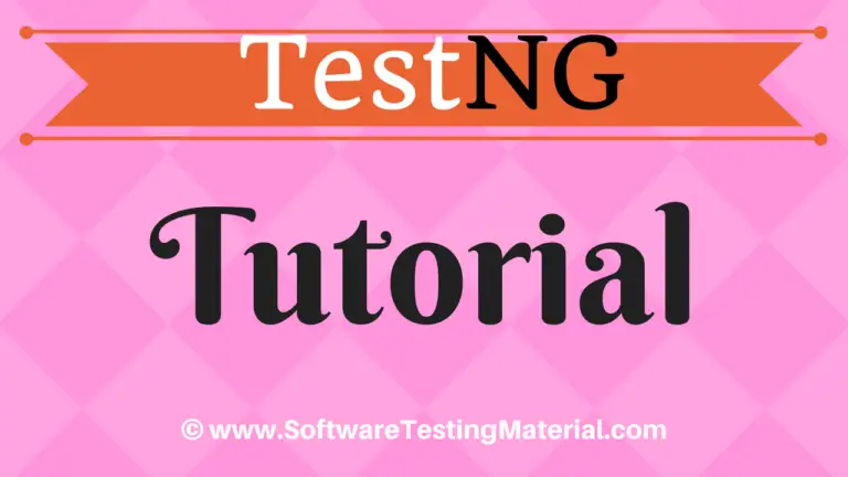 TestNG Tutorial – Complete Guide For Testers | Software Testing Material