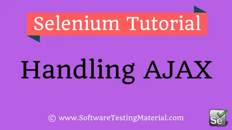 How To Handle AJAX Calls Using Selenium WebDriver