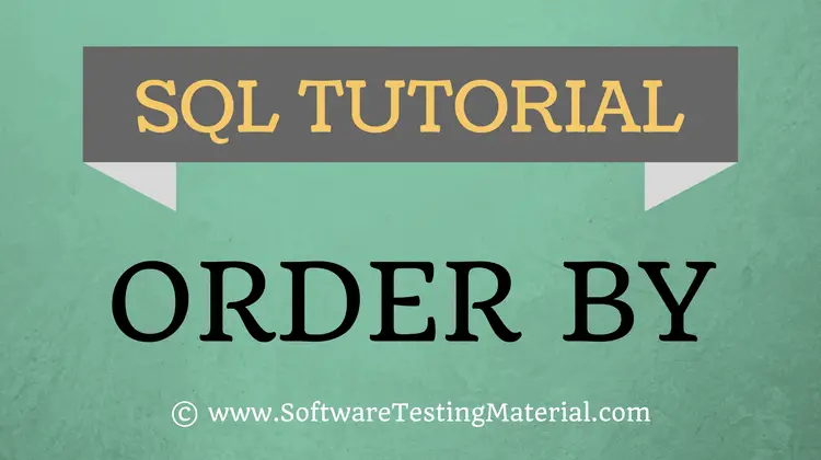 SQL ORDER BY keyword – SQL TUTORIAL | Software Testing Material