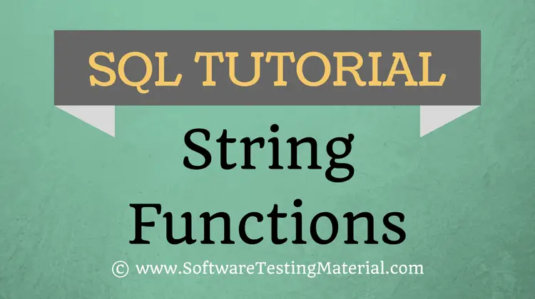 SQL String Functions – SQL Tutorial | Software Testing Material