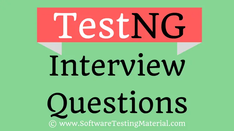 30 Most Popular TestNG Interview Questions And Answers