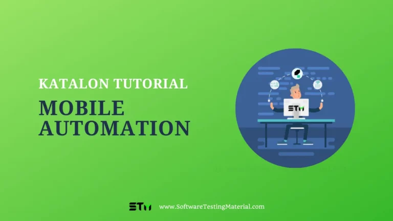 Katalon Studio Mobile Automation Testing | Software Testing Material