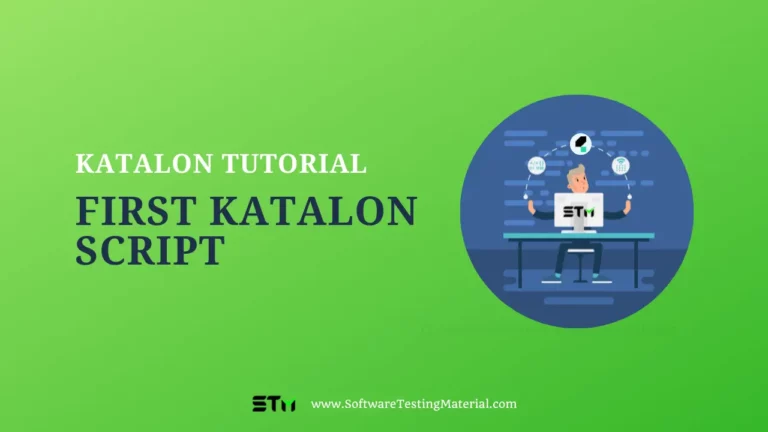 First Katalon Studio Automation Script | Software Testing Material