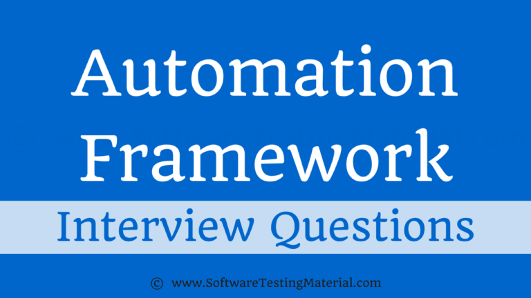 Most Popular Test Automation Framework Interview Questions