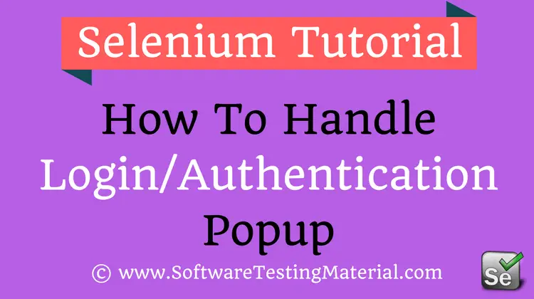 How To Handle Authentication Popup Window Using Selenium WebDriver