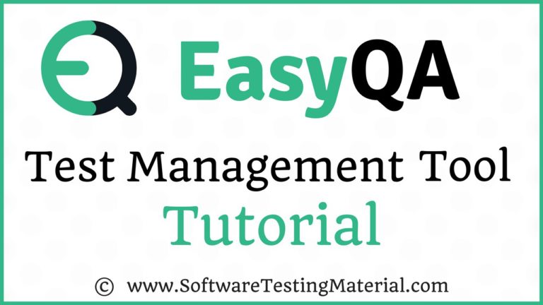 EasyQA Tutorial – Learn EasyQA Test Management Tool In Ten Mins | Software Testing Material