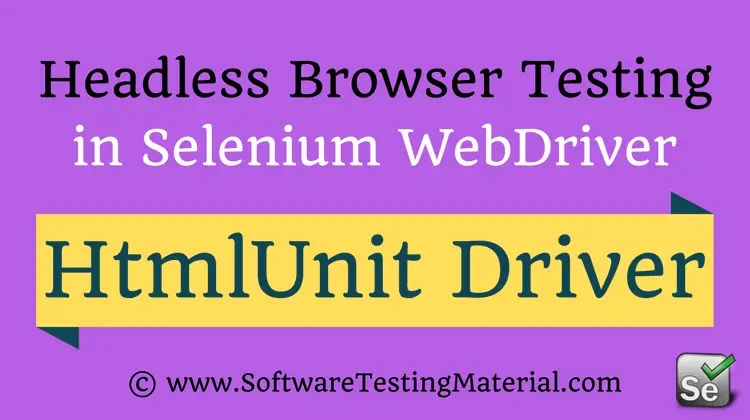 Headless Browser Testing Using HtmlUnitDriver in Selenium WebDriver