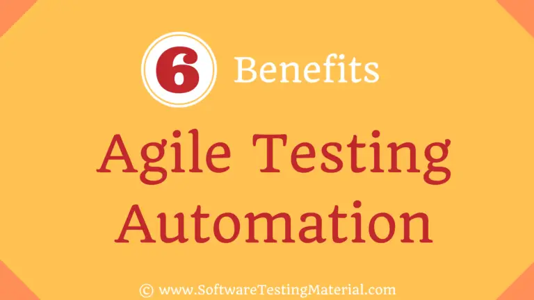 6 Benefits of Agile Testing Automation