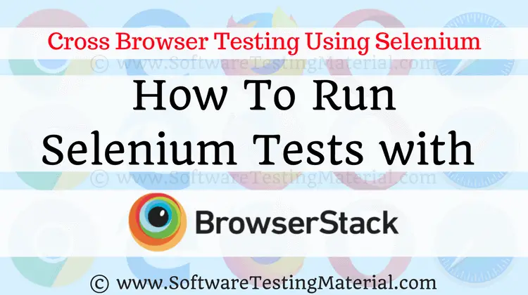 How To Run Selenium Tests On BrowserStack [Cross Browser Testing using Selenium]