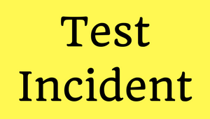 Test Incident