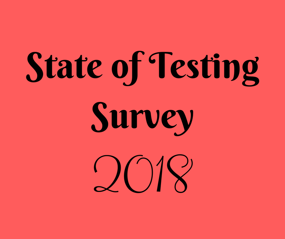State of Testing Survey 2018