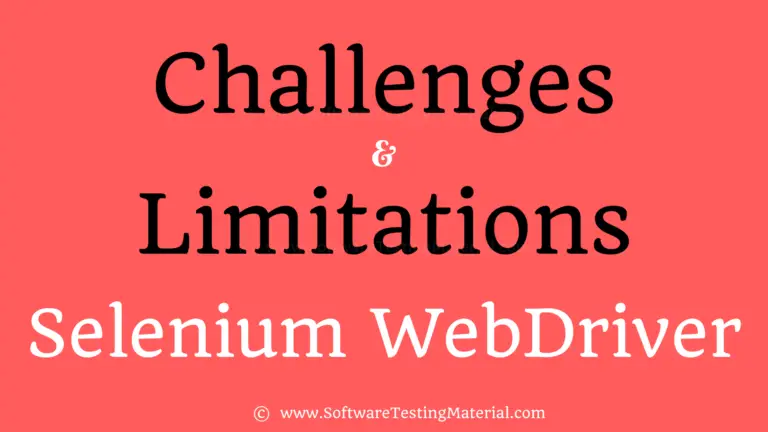 7 Challenges in Test Automation | Challenges & Limitations in Selenium WebDriver