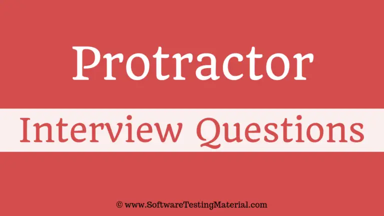 Protractor Interview Questions | Software Testing Material [Updated 2024]