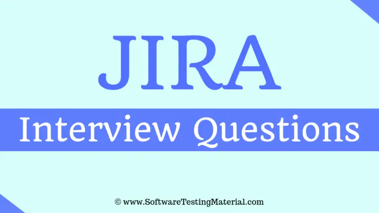 JIRA Interview Questions and Answers | Software Testing Material