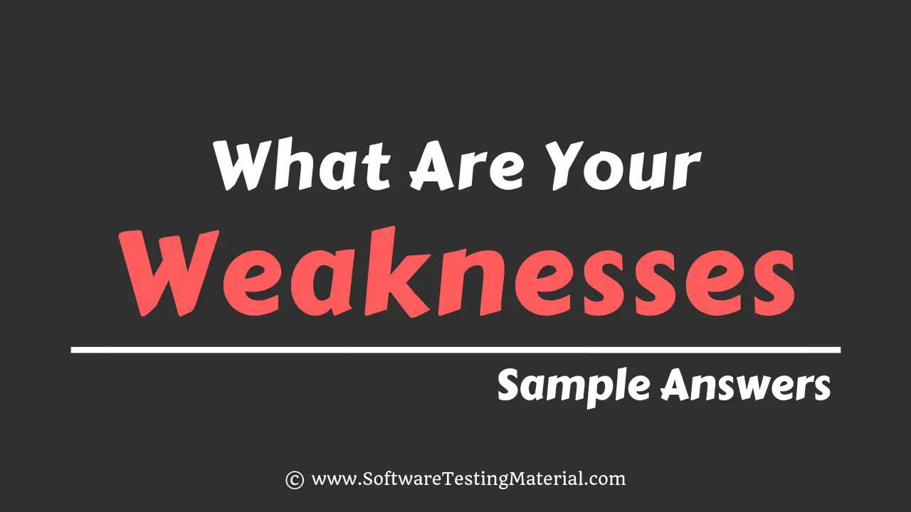 What are your weaknesses