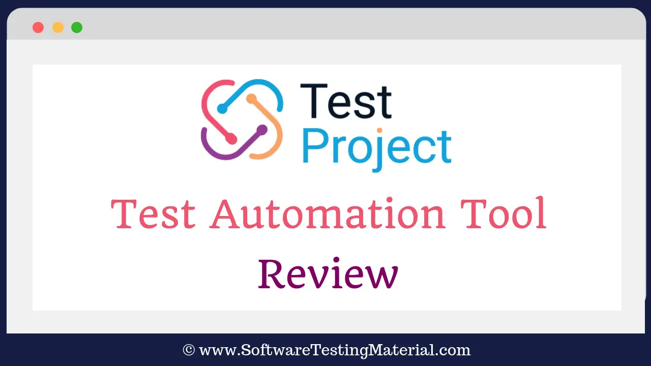 TestProject Test Automation Tool Review