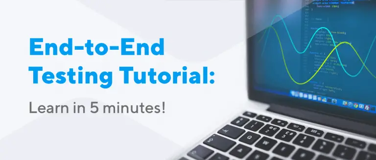 End-to-End Testing Tutorial: Learn in 5 minutes!