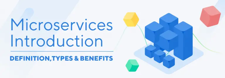 Microservices Introduction | Definition, Types, & Benefits