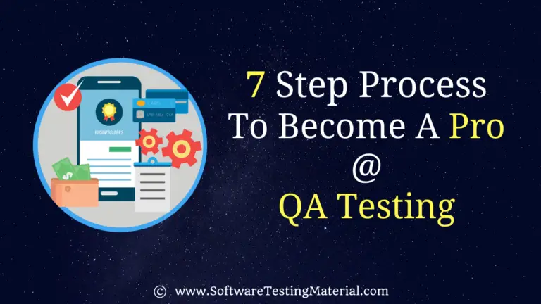 QA Testing: A 7-Step Process To Become A Pro At QA Testing