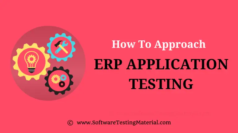 How To Approach The Testing of ERP Application