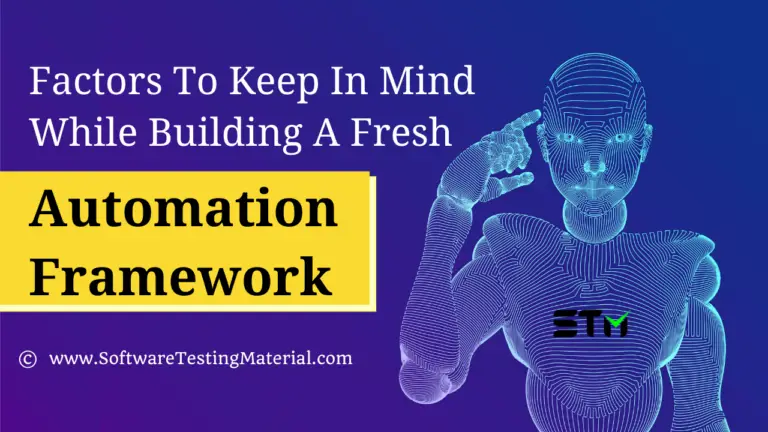 Factors That One Should Keep In Mind While Building A Fresh Test Automation Project / Framework