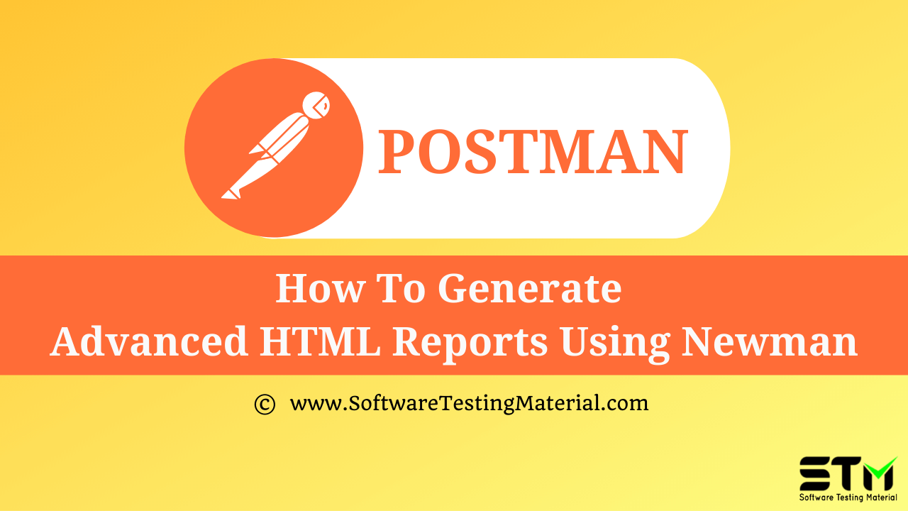 Generate Advanced HTML Reports while using Newman