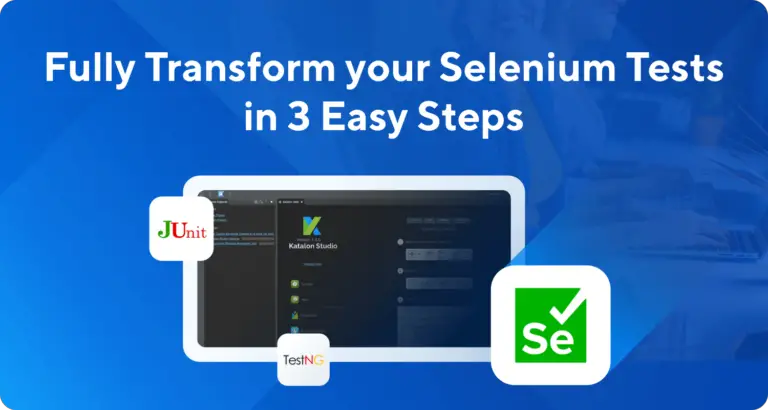 Migrating your Current Selenium Tests to Katalon Studio | A Further Step in Codeless Test Automation
